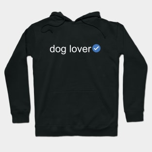 Verified Dog Lover (White Text) Hoodie